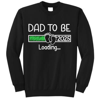 Dad To Be 2025 Dad Loading 2025 Father Expect Baby 2025 Sweatshirt