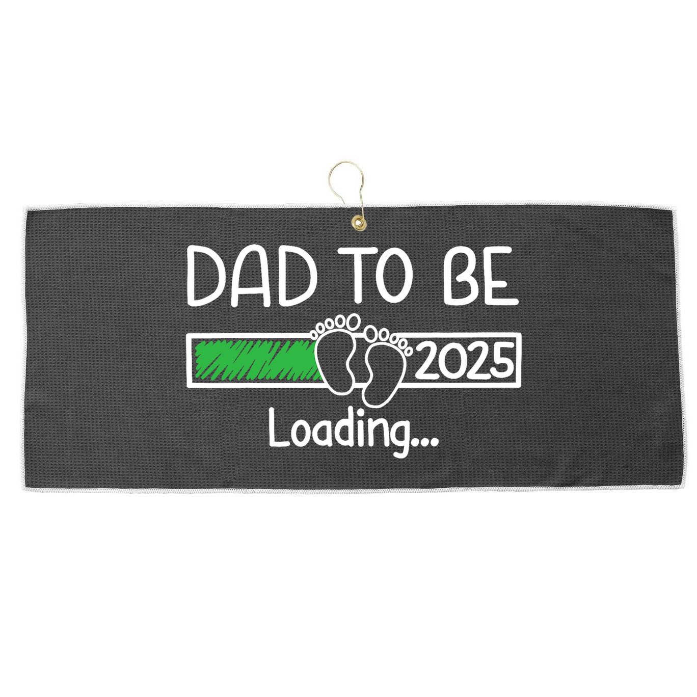 Dad To Be 2025 Dad Loading 2025 Father Expect Baby 2025 Large Microfiber Waffle Golf Towel