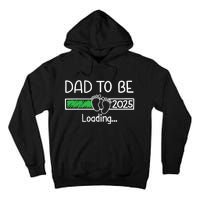 Dad To Be 2025 Dad Loading 2025 Father Expect Baby 2025 Tall Hoodie