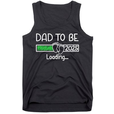 Dad To Be 2025 Dad Loading 2025 Father Expect Baby 2025 Tank Top