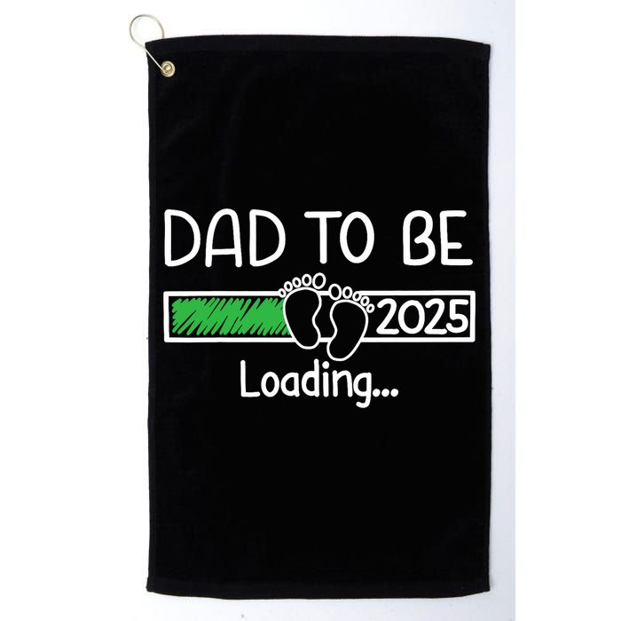 Dad To Be 2025 Dad Loading 2025 Father Expect Baby 2025 Golf Towel