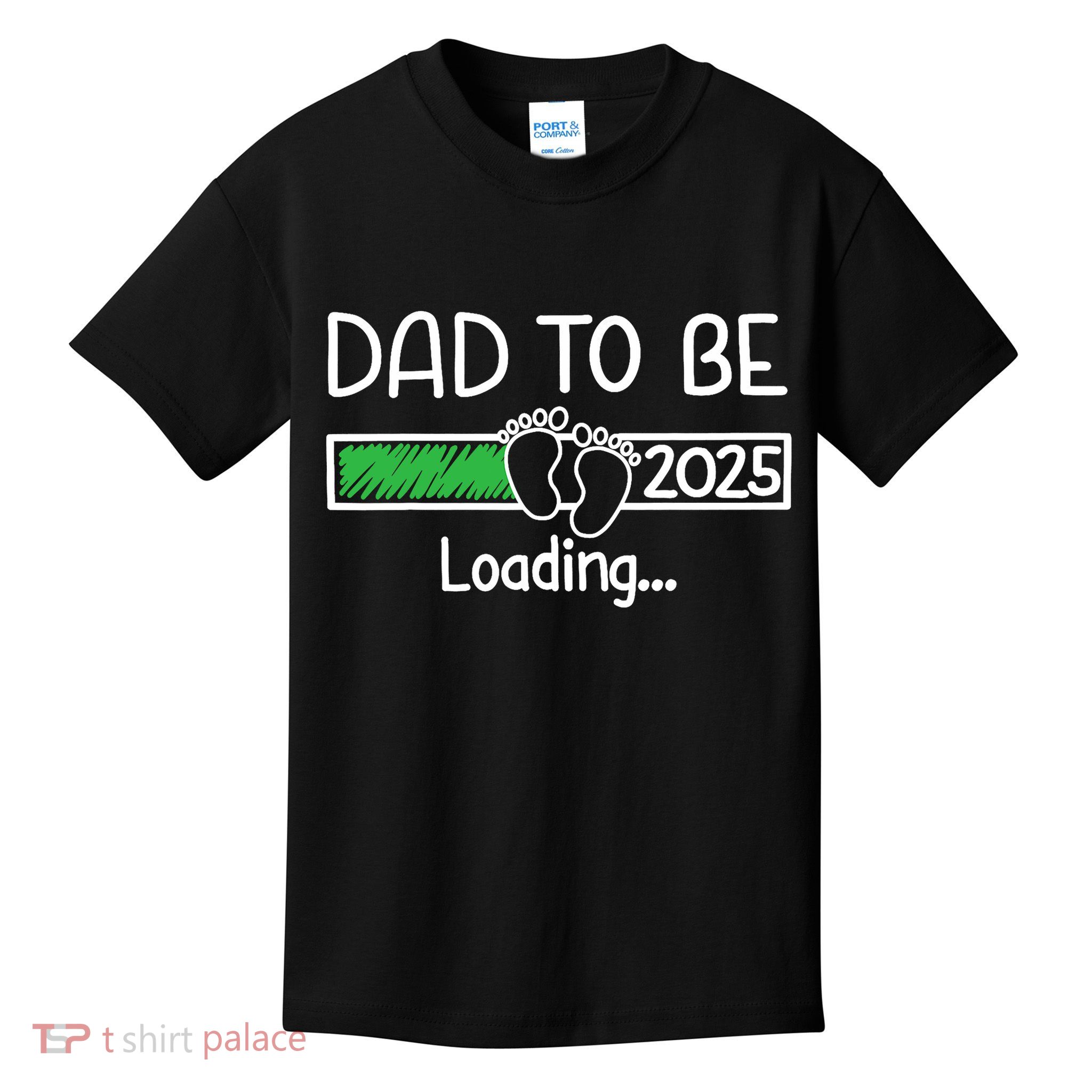 Dad To Be 2025 Dad Loading 2025 Father Expect Baby 2025 Kids T-Shirt