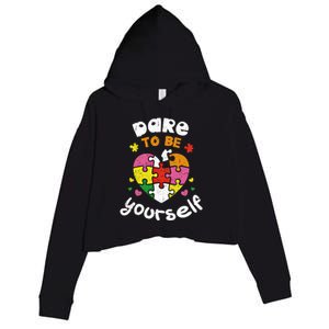 Dare To Be Yourself Autism Awareness Month Campaign Great Gift Crop Fleece Hoodie