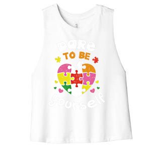 Dare To Be Yourself Autism Awareness Month Campaign Great Gift Women's Racerback Cropped Tank