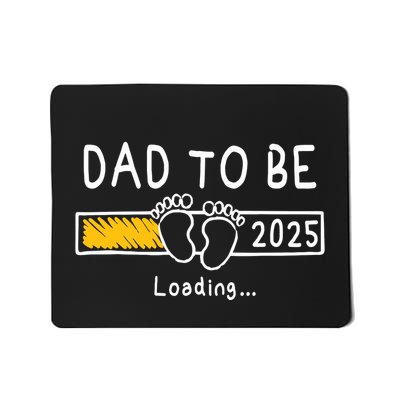 Dad To Be 2025 Dad Est 2025 Daddy To Be Promoted To Daddy Mousepad