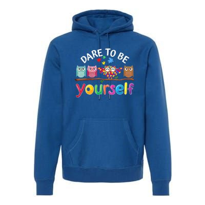 Dare To Be Yourself Cute Night Owls Autism Awareness Month Meaningful Gift Premium Hoodie