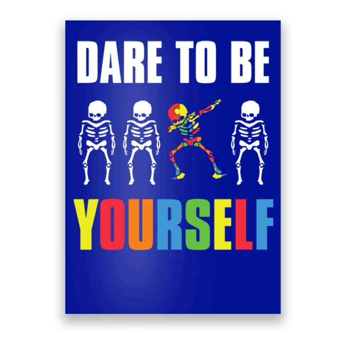 Dare To Be Yourself Dabbing Skeleton Autism Awareness Gift Poster