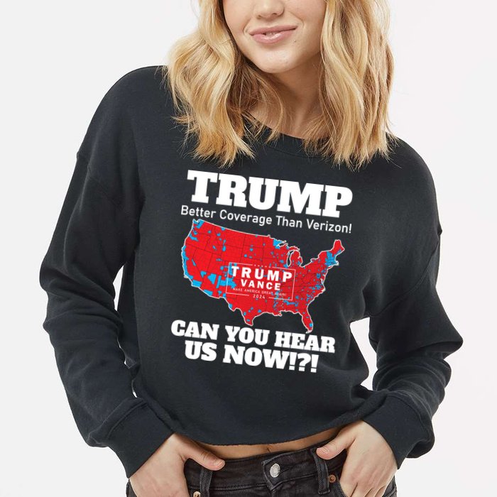Donald Trump Better Coverage Can You Hear Us Now Electoral Map 2024 Cropped Pullover Crew