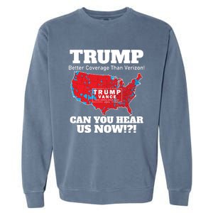 Donald Trump Better Coverage Can You Hear Us Now Electoral Map 2024 Garment-Dyed Sweatshirt