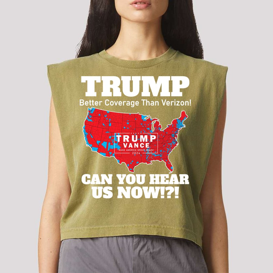 Donald Trump Better Coverage Can You Hear Us Now Electoral Map 2024 Garment-Dyed Women's Muscle Tee