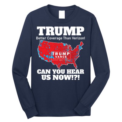Donald Trump Better Coverage Can You Hear Us Now Electoral Map 2024 Long Sleeve Shirt