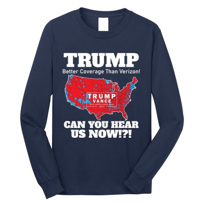 Donald Trump Better Coverage Can You Hear Us Now Electoral Map 2024 Long Sleeve Shirt