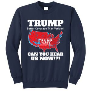 Donald Trump Better Coverage Can You Hear Us Now Electoral Map 2024 Sweatshirt