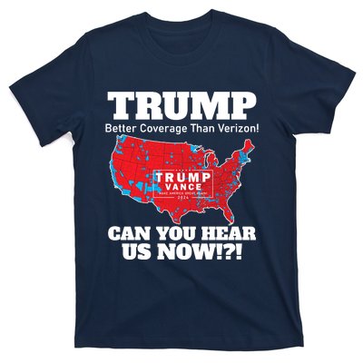 Donald Trump Better Coverage Can You Hear Us Now Electoral Map 2024 T-Shirt