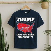 Donald Trump Better Coverage Can You Hear Us Now Electoral Map 2024 T-Shirt