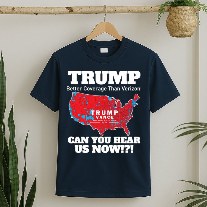 Donald Trump Better Coverage Can You Hear Us Now Electoral Map 2024 T-Shirt
