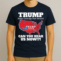 Donald Trump Better Coverage Can You Hear Us Now Electoral Map 2024 T-Shirt