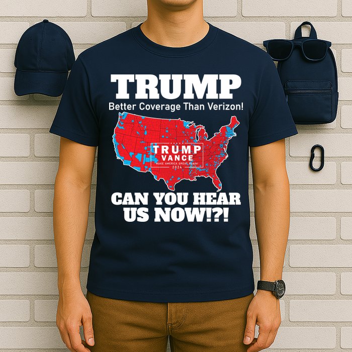 Donald Trump Better Coverage Can You Hear Us Now Electoral Map 2024 T-Shirt