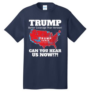 Donald Trump Better Coverage Can You Hear Us Now Electoral Map 2024 Tall T-Shirt