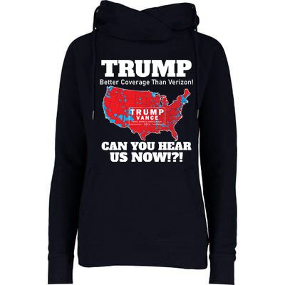 Donald Trump Better Coverage Can You Hear Us Now Electoral Map 2024 Womens Funnel Neck Pullover Hood