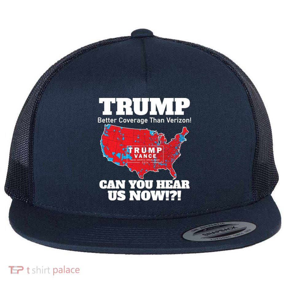 Donald Trump Better Coverage Can You Hear Us Now Electoral Map 2024 Flat Bill Trucker Hat