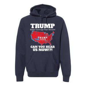 Donald Trump Better Coverage Can You Hear Us Now Electoral Map 2024 Premium Hoodie