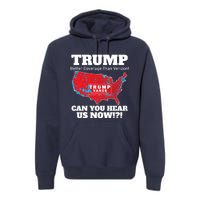 Donald Trump Better Coverage Can You Hear Us Now Electoral Map 2024 Premium Hoodie