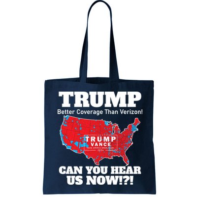Donald Trump Better Coverage Can You Hear Us Now Electoral Map 2024 Tote Bag