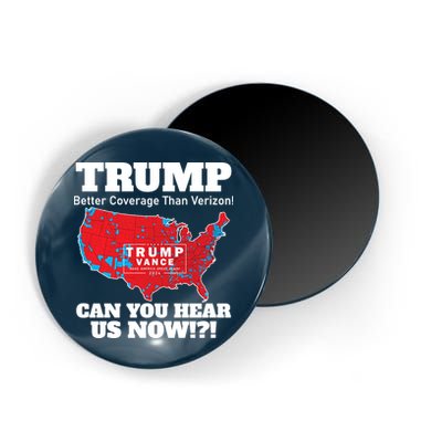 Donald Trump Better Coverage Can You Hear Us Now Electoral Map 2024 Magnet