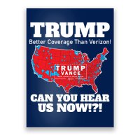 Donald Trump Better Coverage Can You Hear Us Now Electoral Map 2024 Poster