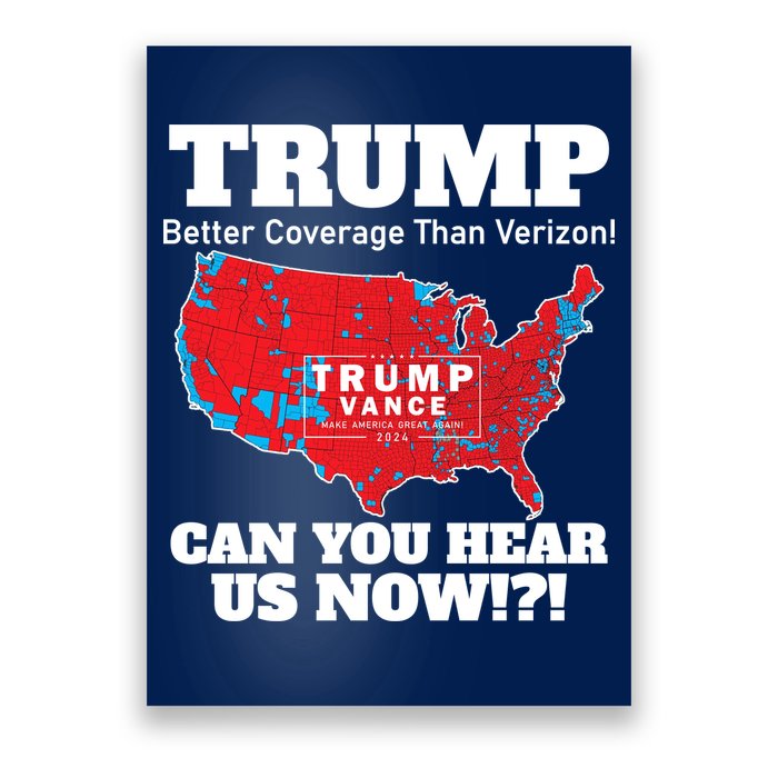 Donald Trump Better Coverage Can You Hear Us Now Electoral Map 2024 Poster