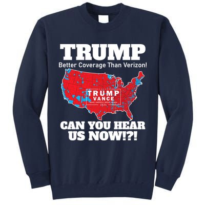 Donald Trump Better Coverage Can You Hear Us Now Electoral Map 2024 Tall Sweatshirt