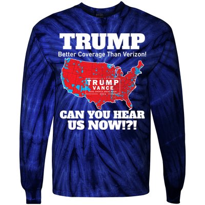 Donald Trump Better Coverage Can You Hear Us Now Electoral Map 2024 Tie-Dye Long Sleeve Shirt