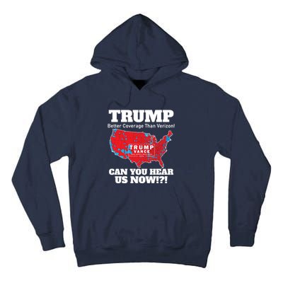 Donald Trump Better Coverage Can You Hear Us Now Electoral Map 2024 Tall Hoodie