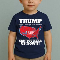 Donald Trump Better Coverage Can You Hear Us Now Electoral Map 2024 Toddler T-Shirt