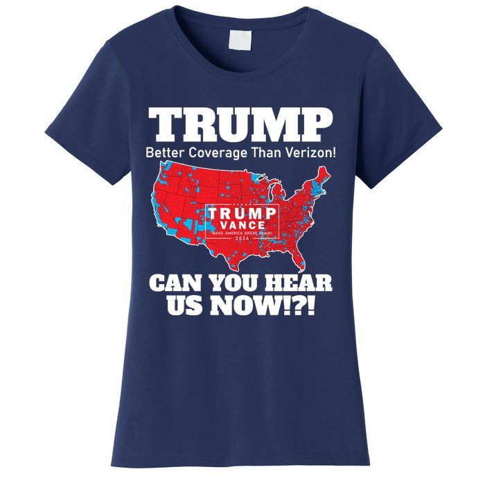 Donald Trump Better Coverage Can You Hear Us Now Electoral Map 2024 Women's T-Shirt