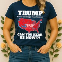 Donald Trump Better Coverage Can You Hear Us Now Electoral Map 2024 Womens T-Shirt