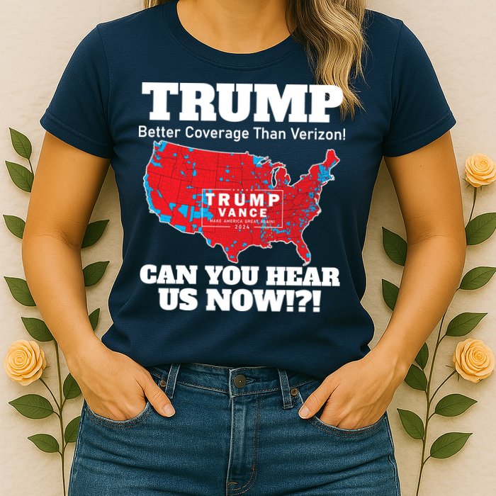 Donald Trump Better Coverage Can You Hear Us Now Electoral Map 2024 Womens T-Shirt