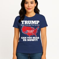 Donald Trump Better Coverage Can You Hear Us Now Electoral Map 2024 Womens T-Shirt