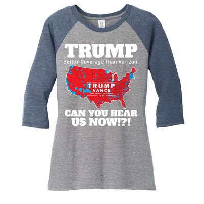Donald Trump Better Coverage Can You Hear Us Now Electoral Map 2024 Women's Tri-Blend 3/4-Sleeve Raglan Shirt