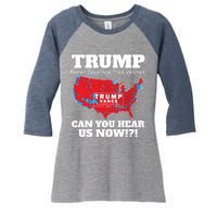 Donald Trump Better Coverage Can You Hear Us Now Electoral Map 2024 Women's Tri-Blend 3/4-Sleeve Raglan Shirt