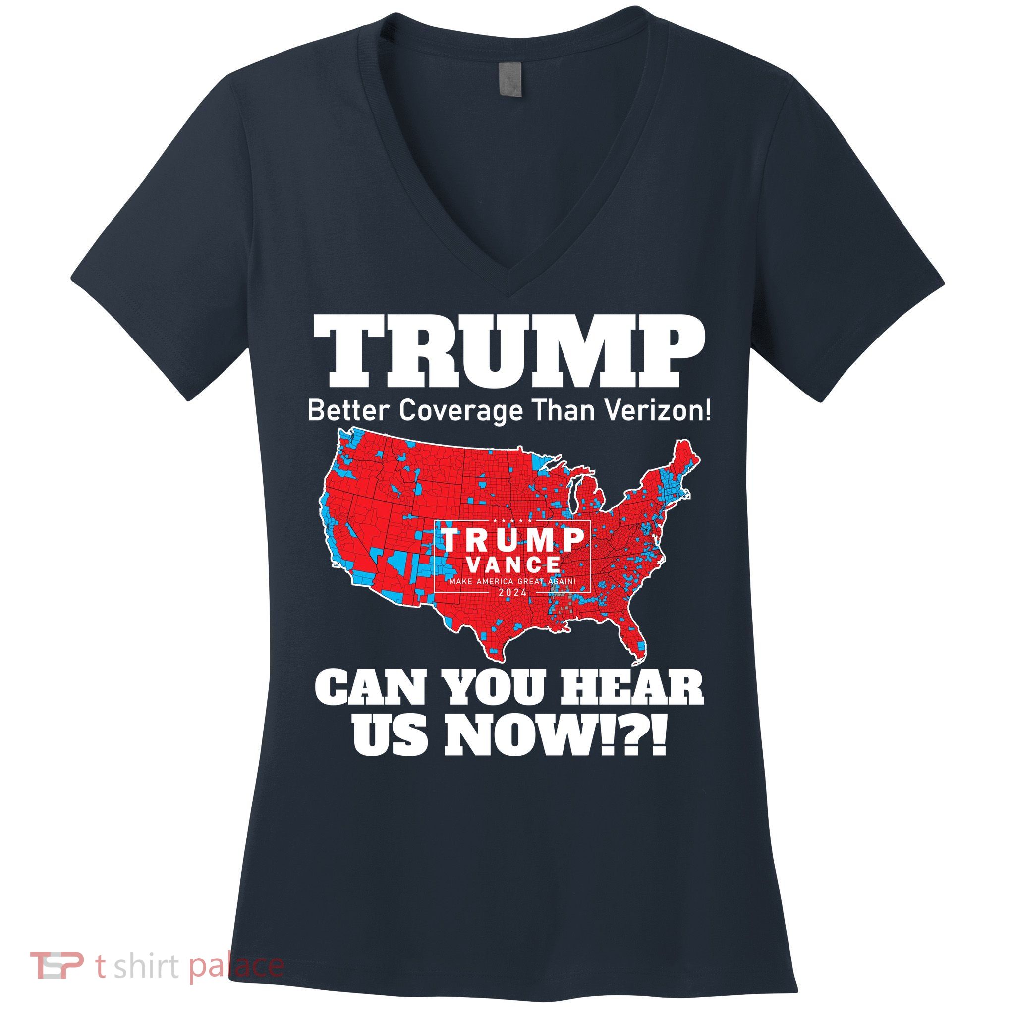 Donald Trump Better Coverage Can You Hear Us Now Electoral Map 2024 Women's V-Neck T-Shirt