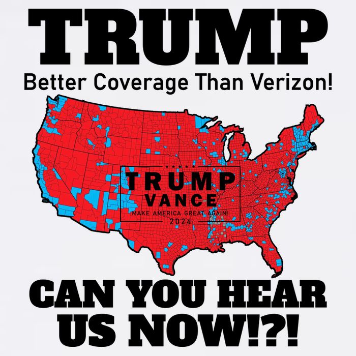 Donald Trump Better Coverage Can You Hear Us Now Electoral Map 2024 Garment-Dyed Sweatshirt
