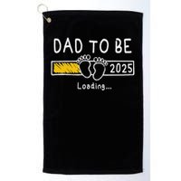 Dad To Be 2025 Dad Est 2025  Golf Towel