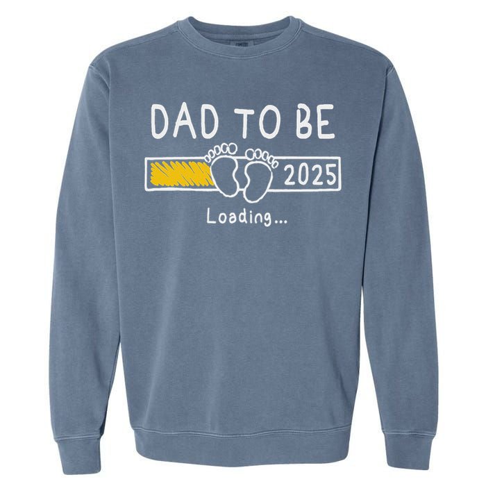 Dad To Be 2025 Dad Est 2025  Garment-Dyed Sweatshirt