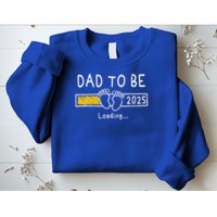 Dad To Be 2025 Dad Est 2025  Sweatshirt