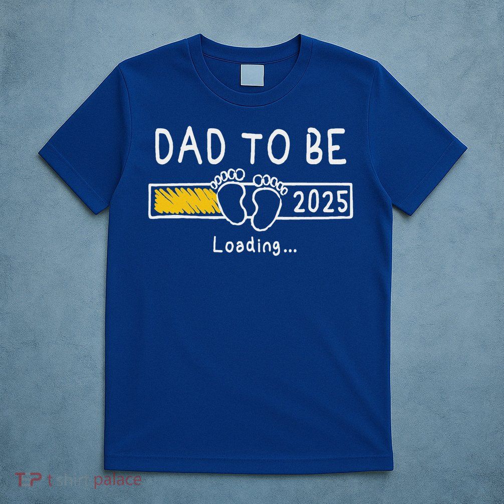 Dad To Be 2025 Dad Est 2025  T-Shirt