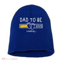 Dad To Be 2025 Dad Est 2025  Short Acrylic Beanie