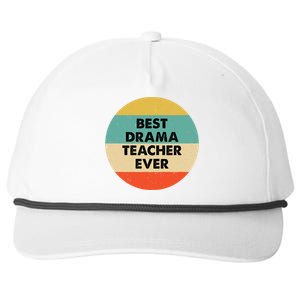 Drama Teacher Best Drama Teacher Ever Snapback Five-Panel Rope Hat