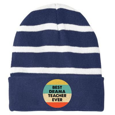 Drama Teacher Best Drama Teacher Ever Striped Beanie with Solid Band